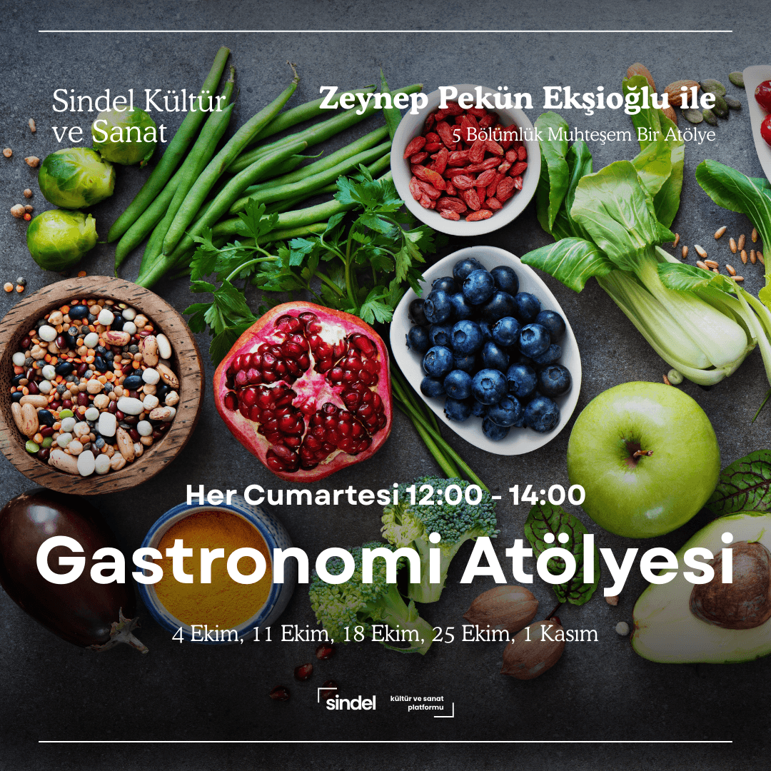 Gastronomi Atölyesi - Zeynep Pekün Ekşioğlu (5 Bölüm)