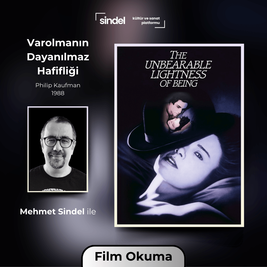 Varolmanın Dayanılmaz Hafifliği - Film Okuma