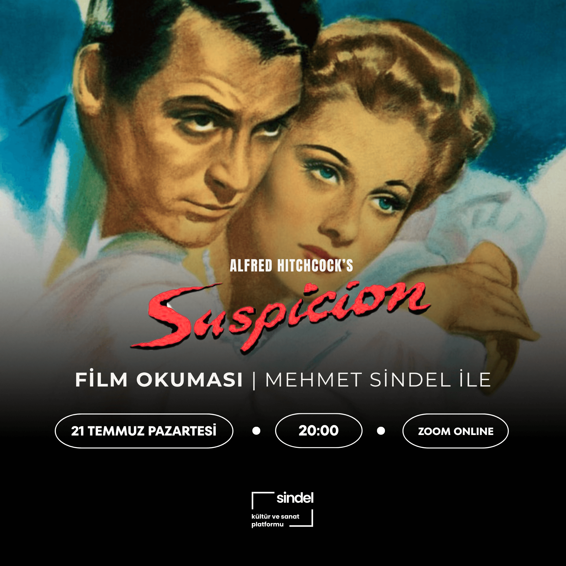 Suspicion - Film Okuması - 21 Temmuz Pazartesi