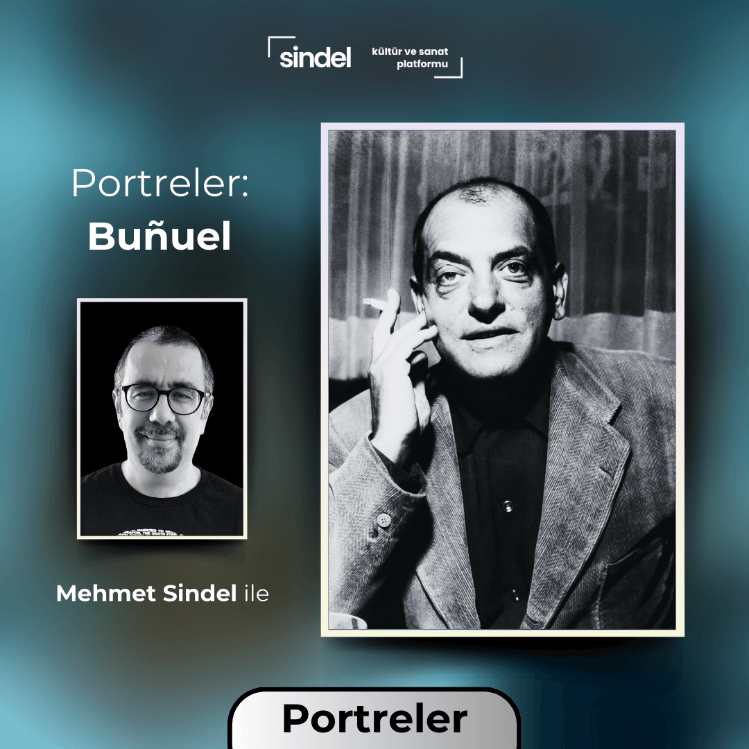 Portreler - Bunuel - Yönetmen İnceleme