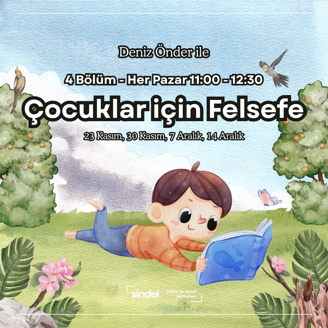 Çocuklar için Felsefe - Deniz Önder (4 Bölüm)