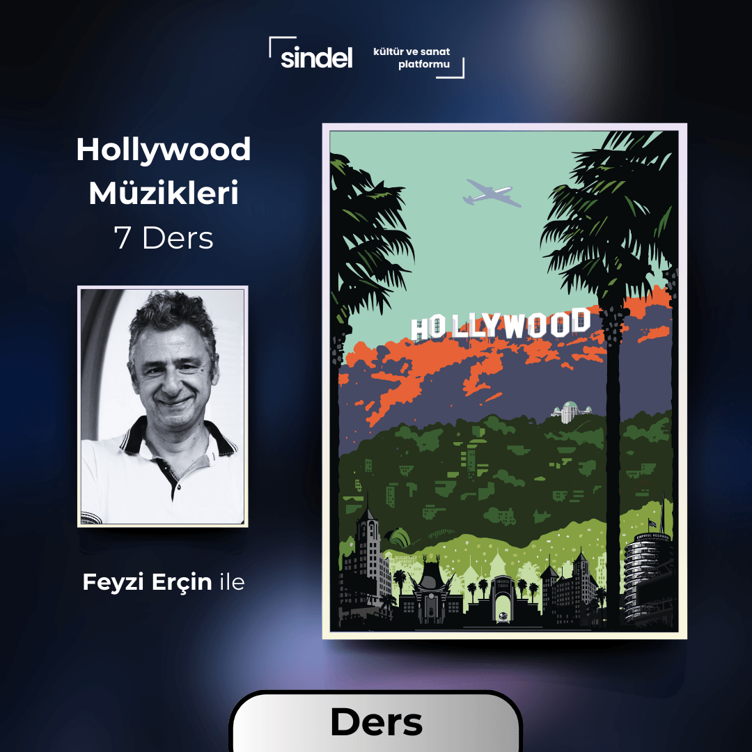 Feyzi Erçin ile Hollywood Müzikleri - 7 Bölüm Paket - Seminer