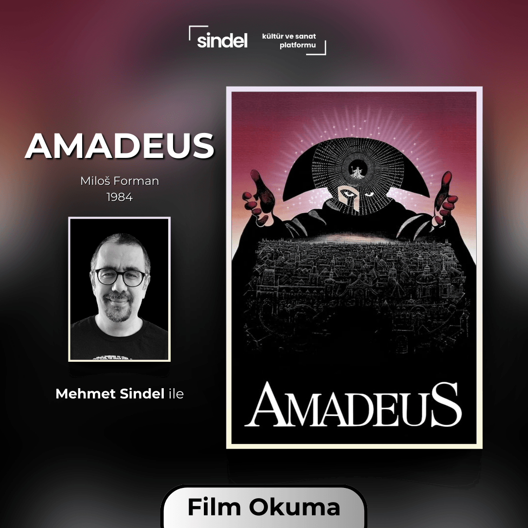 Amadeus - Mehmet Sindel ile Film Okuma