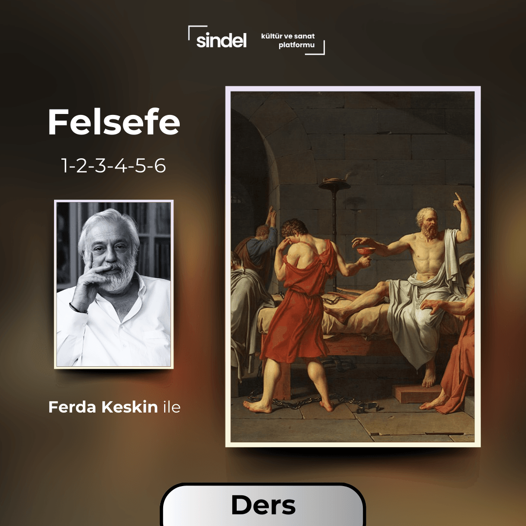 Ferda Keskin ile Felsefe - 6 Bölüm Paket - Seminer