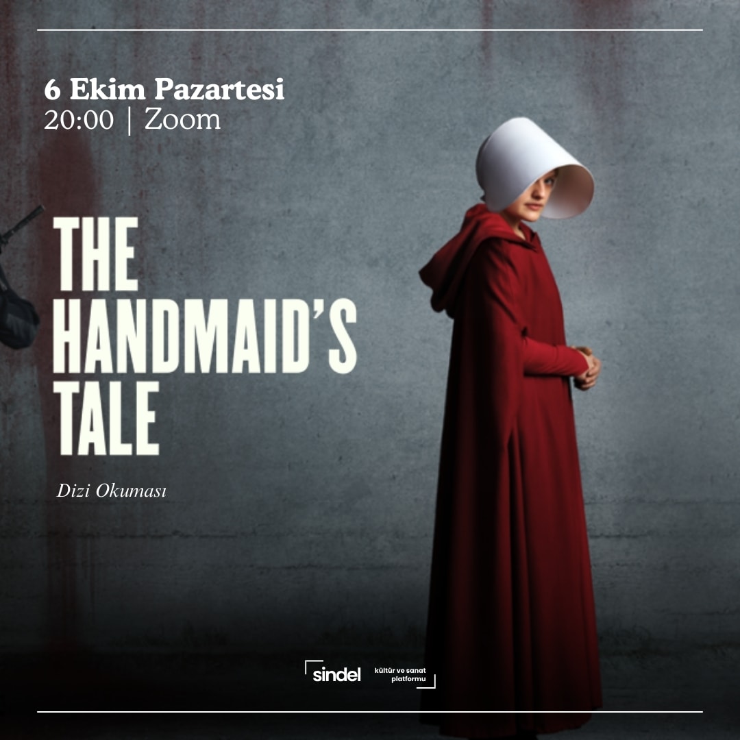 The Handmaid's Tale - Mehmet Sindel ile Dizi Okuması