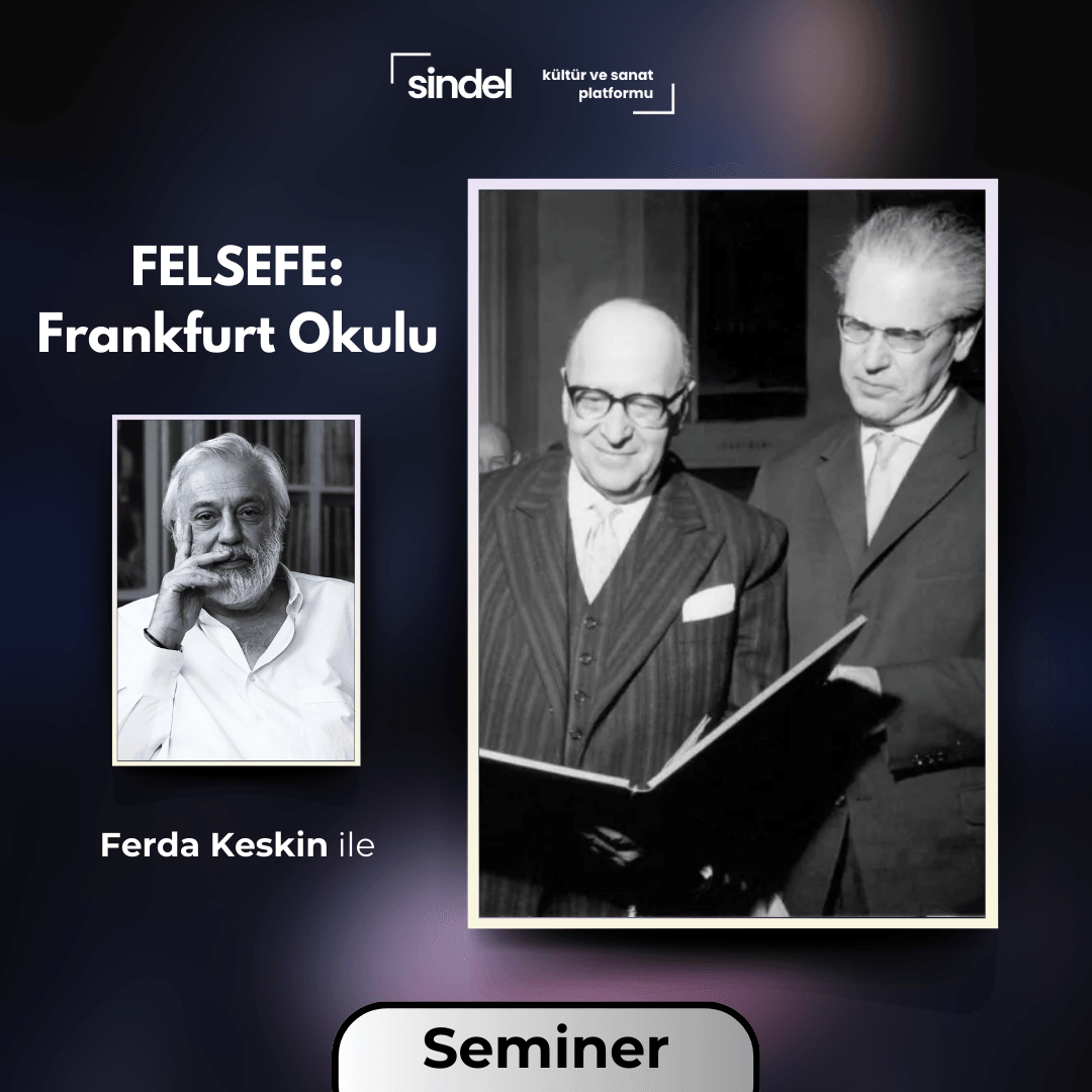 Ferda Keskin ile Felsefe 201 - Frankfurt Okulu (5 Bölüm)