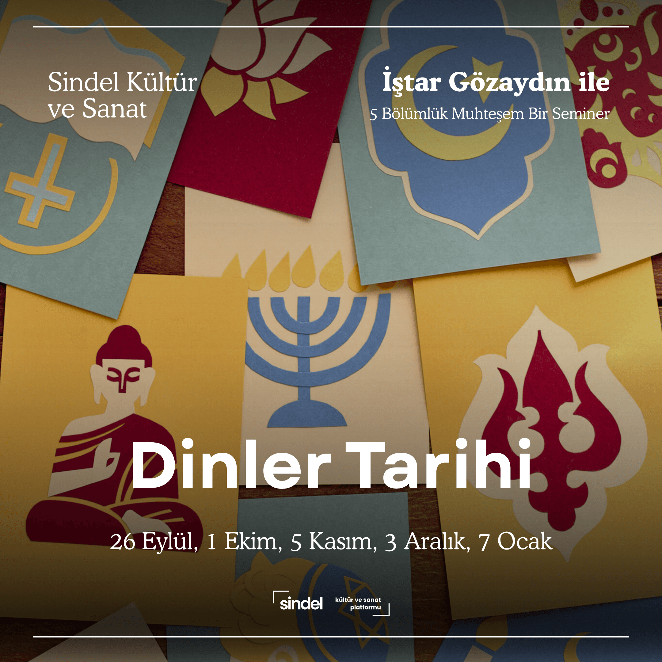 Dinler Tarihi - İştar Gözaydın (5 Bölümlük Seminer)