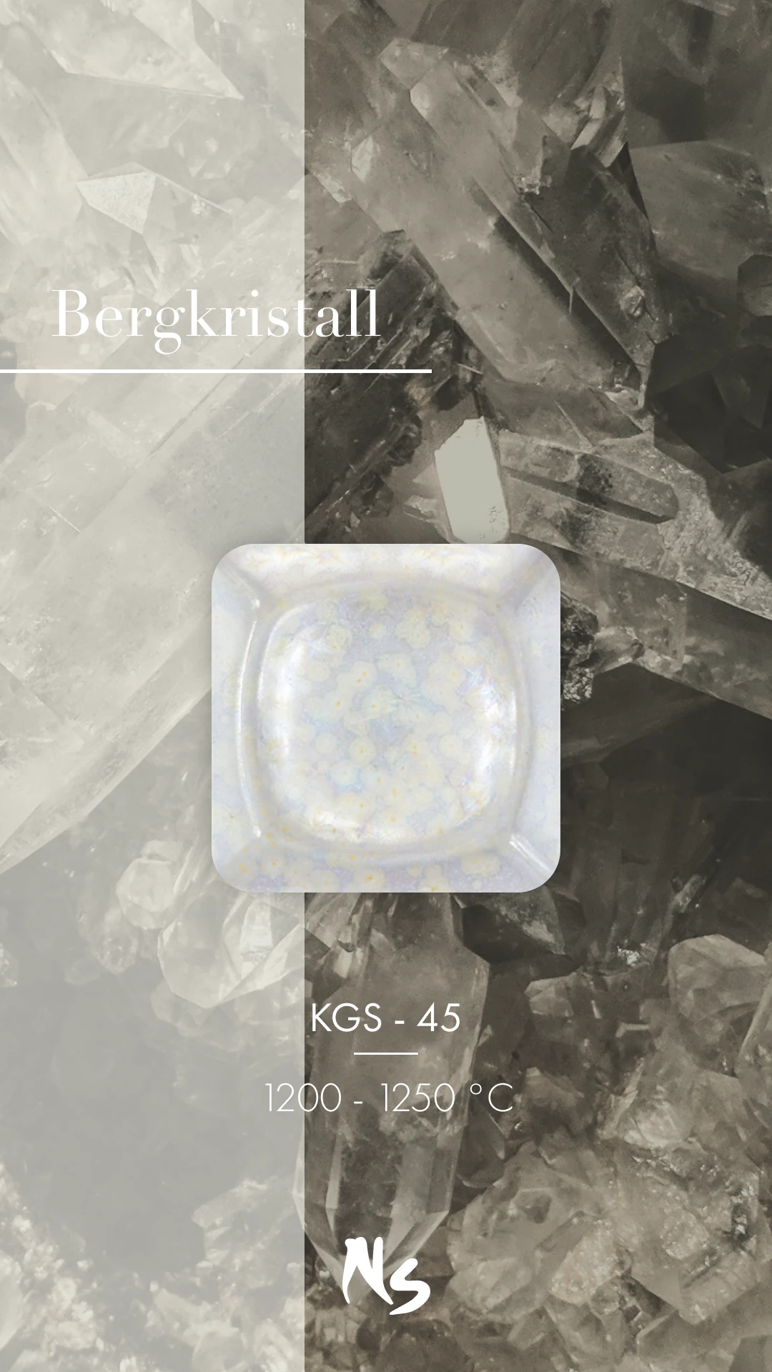 Welte / Torrecid | KGS - 45 Bergkristall · Yüksek Derece Sır