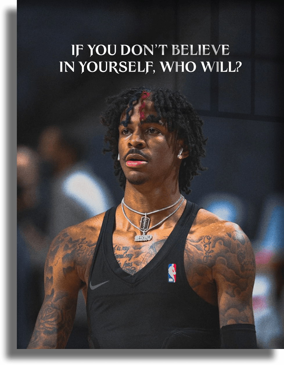 Ja Morant Believe In Yourself