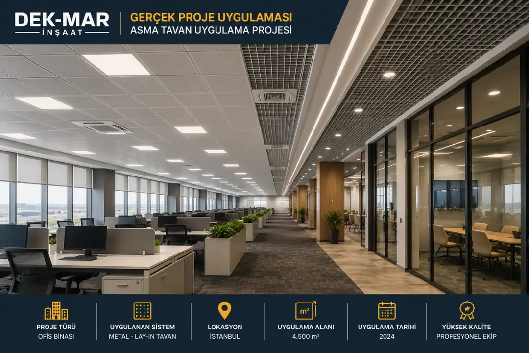 Dek-Mar İnşaat tarafından tamamlanan profesyonel asma tavan uygulaması ve gerçek proje görüntüsü