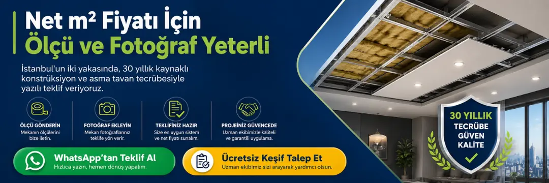 İstanbul'da asma tavan ve kaynaklı konstrüksiyon projeleri için ölçü ve fotoğrafla hızlı fiyat teklifi alın