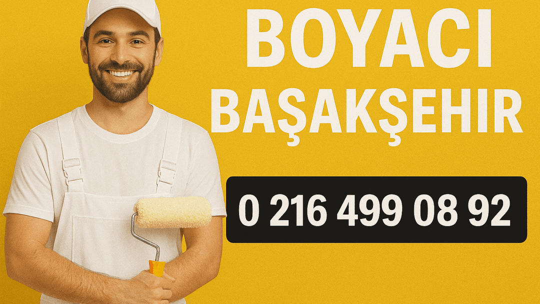 Başakşehir boyacı ustası hizmeti – detaylar için 0 216 499 08 92.