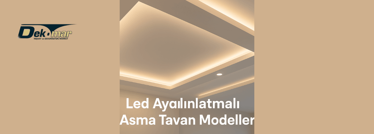 Led Aydınlatmalı Asma Tavan Modelleri 2025