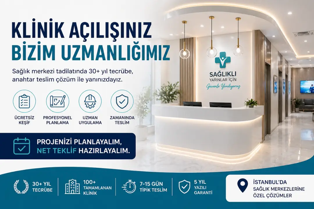 İstanbul’da sağlık merkezi klinik tadilatı için ücretsiz keşif ve anahtar teslim teklif hizmeti&nbsp;