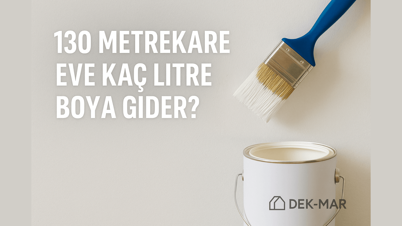 130 metrekare eve kaç litre boya gider?