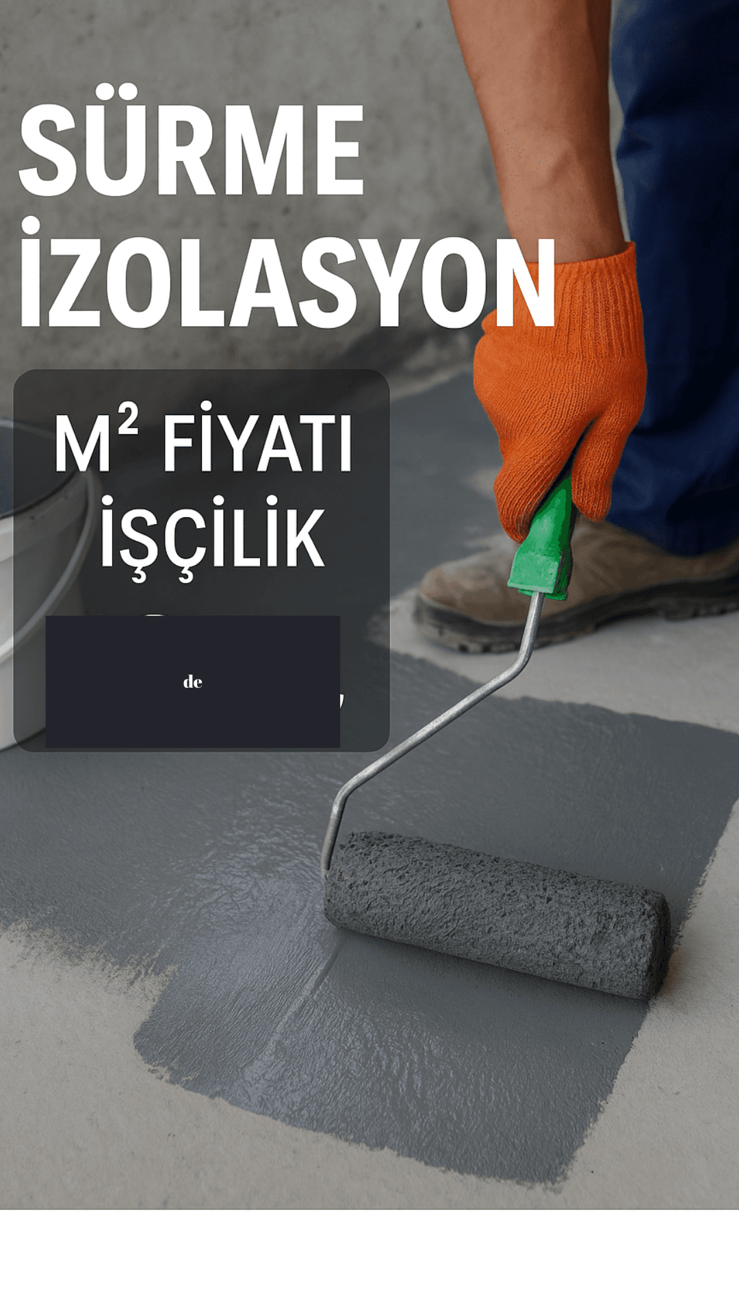 Sürme izolasyon m² fiyatı işçilik uygulaması – usta rulo ile su yalıtımı yapıyor, 2025 güncel maliyet görsel 