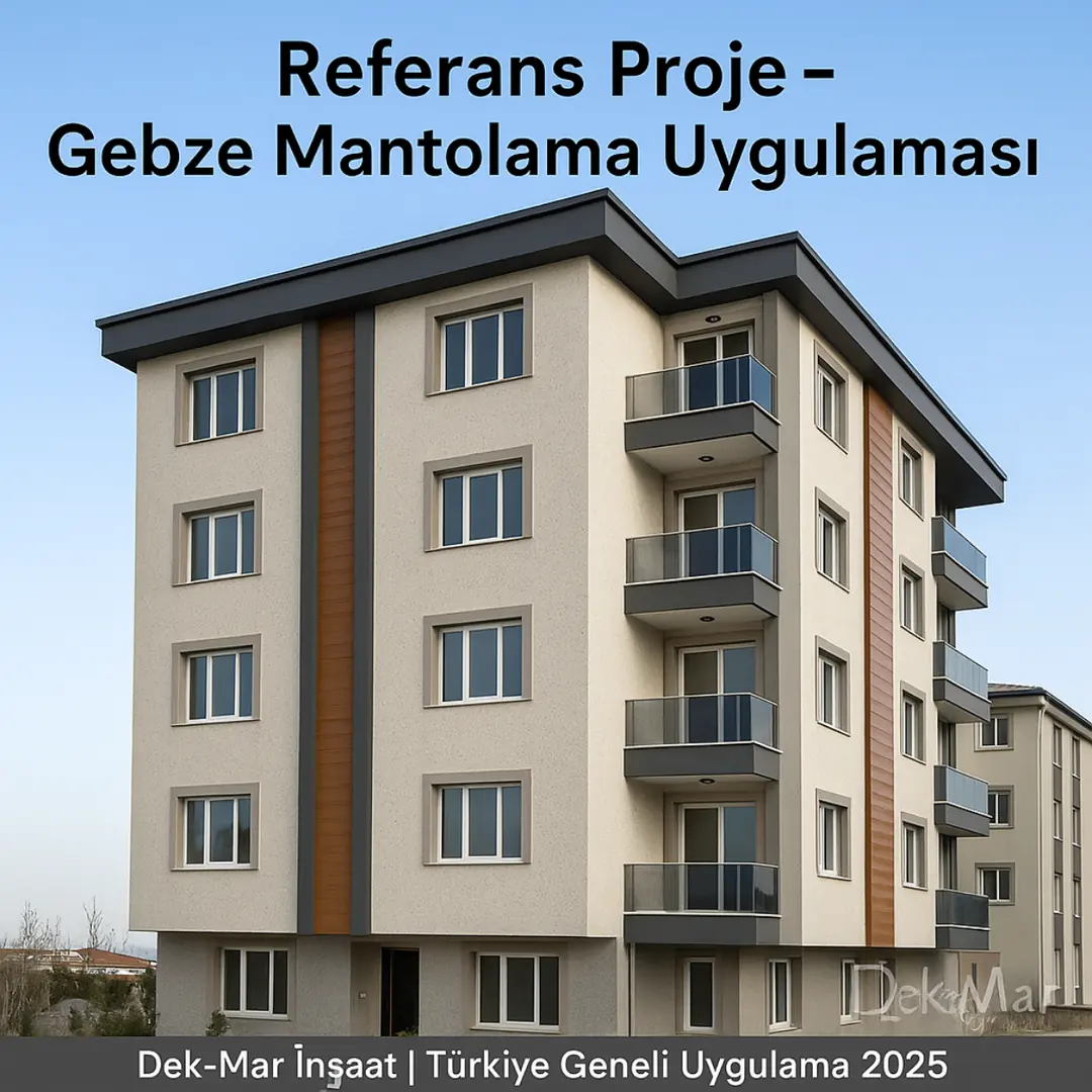 Dek-Mar İnşaat referans projesi – Gebze mantolama uygulaması 2025 – Dalmaçyalı sistem örneği