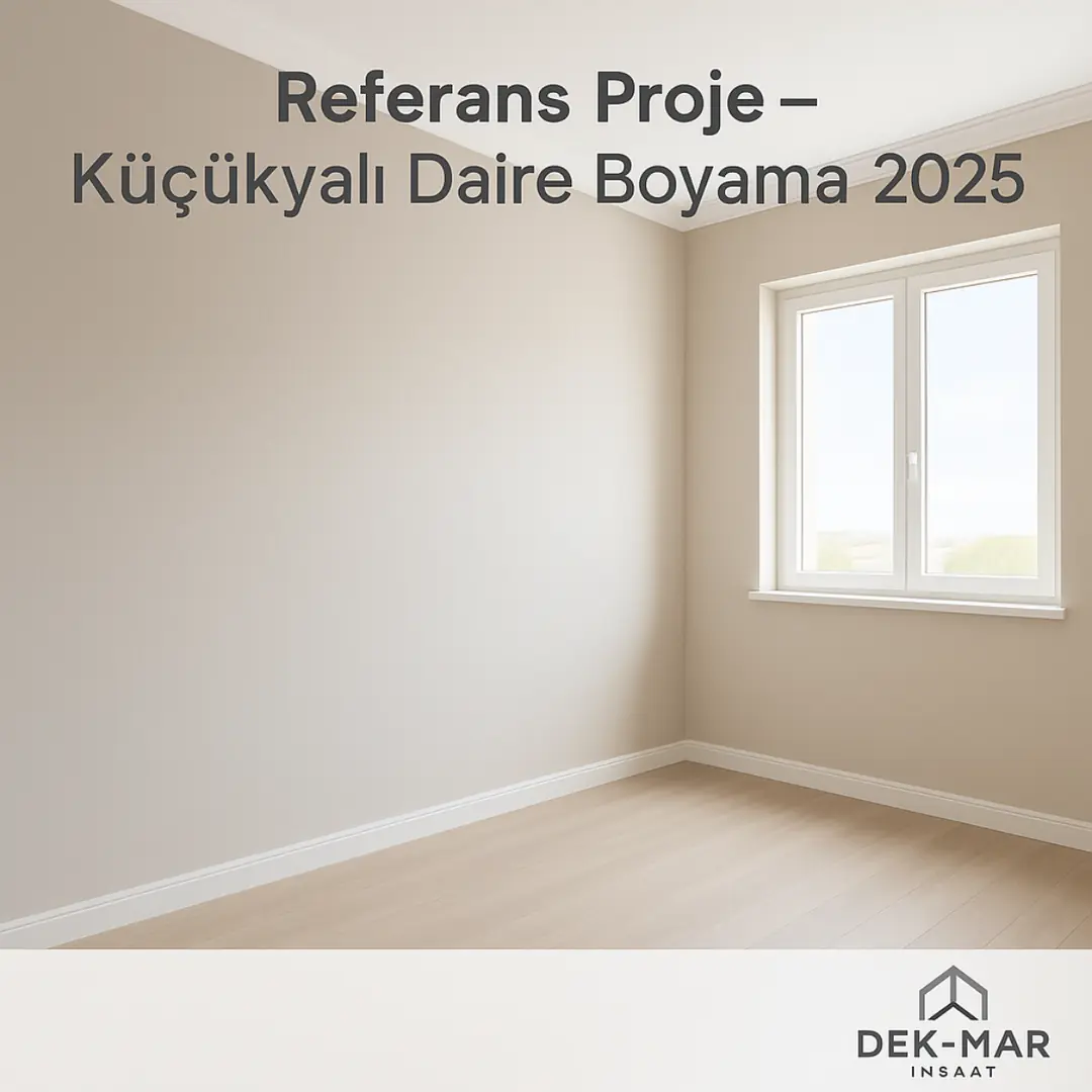 Dek-Mar İnşaat tarafından tamamlanmış Küçükyalı daire boyama referans projesi
