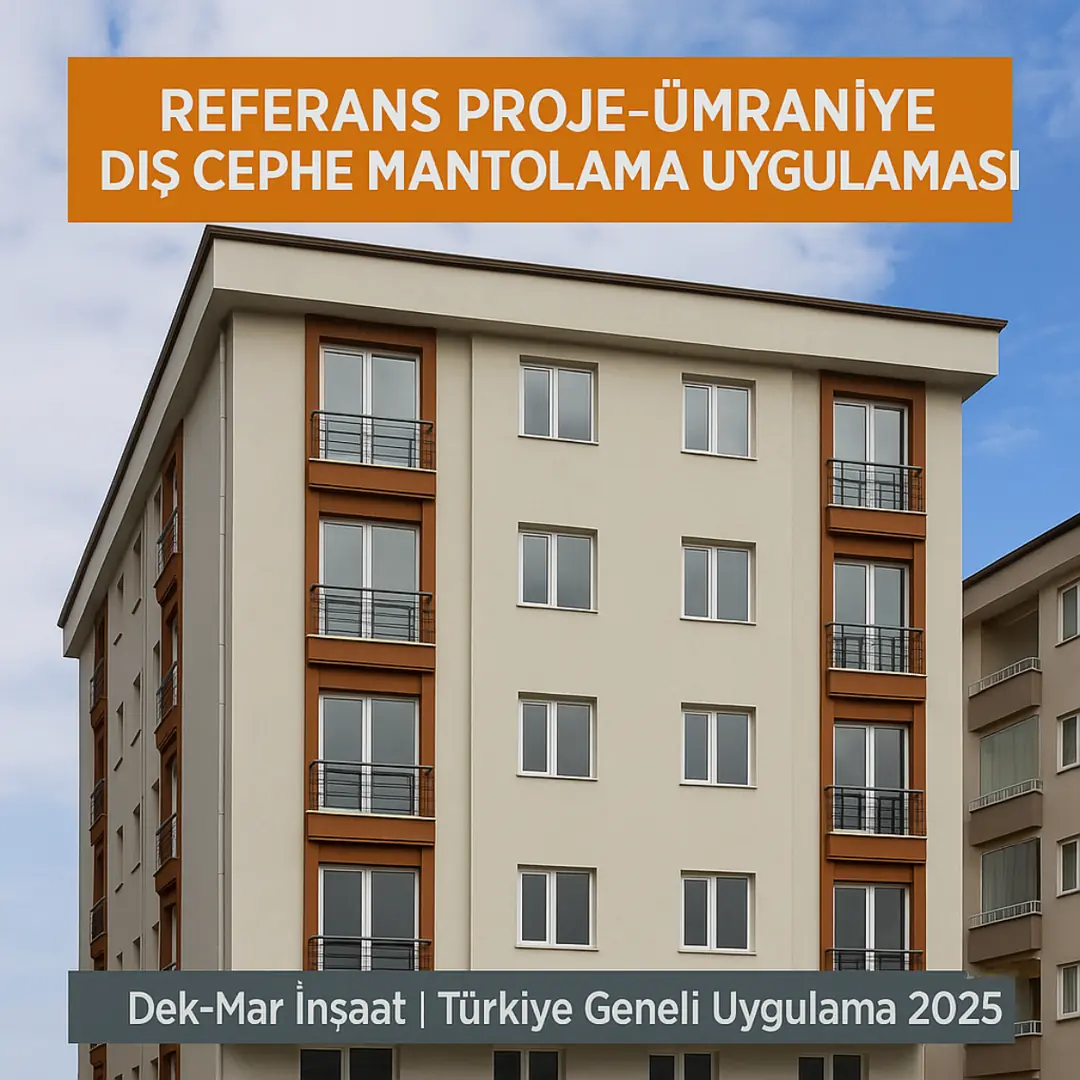Dek-Mar İnşaat referans projesi – Ümraniye dış cephe mantolama 2025 örneği