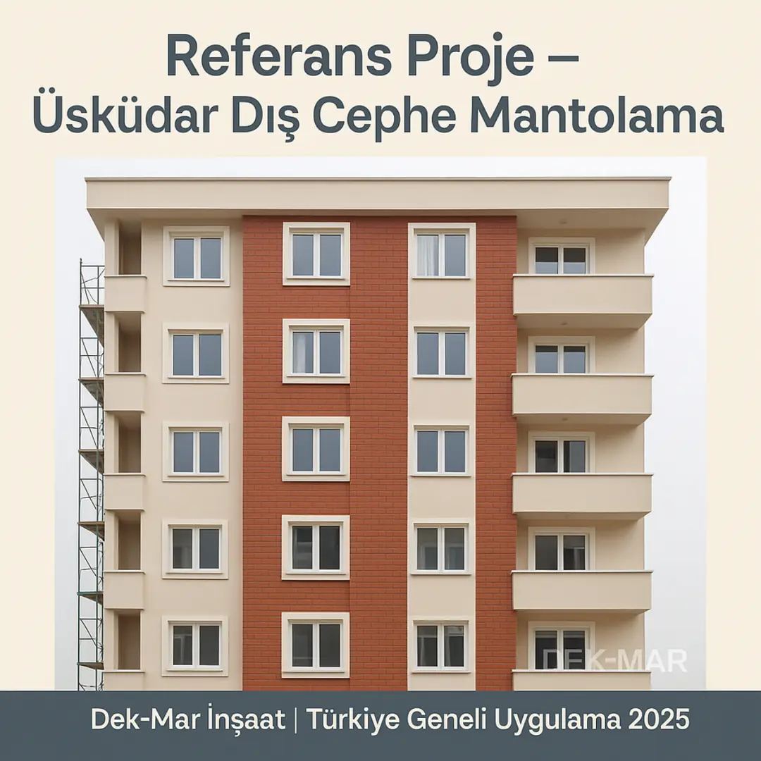 Dek-Mar İnşaat referans projesi – Üsküdar dış cephe mantolama uygulaması 2025 – Dalmaçyalı sistem örneği