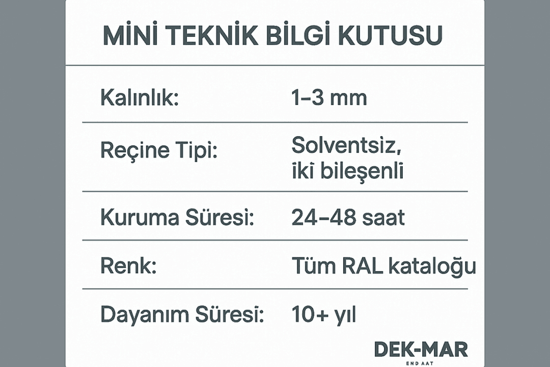 Epoksi yer kaplama teknik bilgi kutusu – kalınlık, reçine tipi, kuruma süresi ve dayanım değerleri – Dek-Mar İnşaat