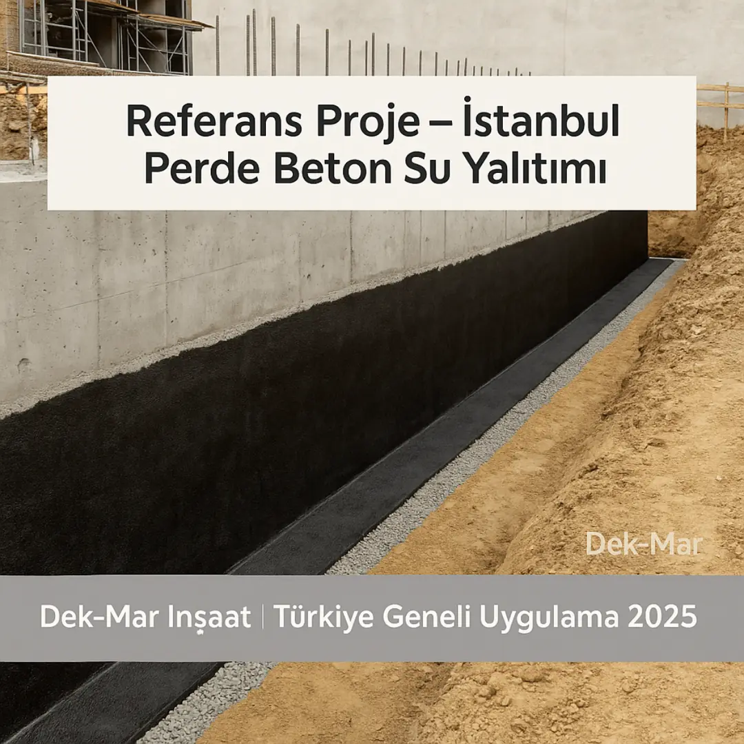 Dek-Mar İnşaat referans projesi – İstanbul perde beton su yalıtımı uygulaması 2025 – KÖSTER sistem örneği