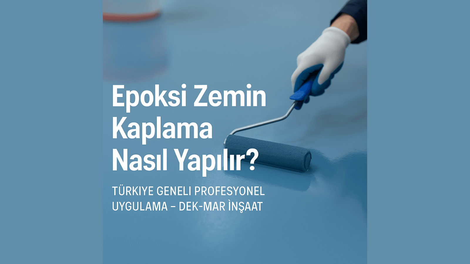 Epoksi Zemin Kaplama Nasıl Yapılır?