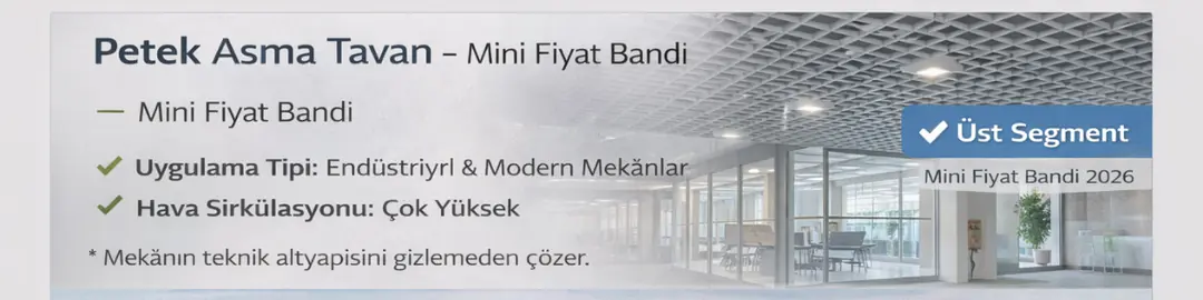 Petek asma tavan mini fiyat bandı 2026 – endüstriyel ve modern mekânlar için yüksek hava sirkülasyonlu tavan sistemi&nbsp;