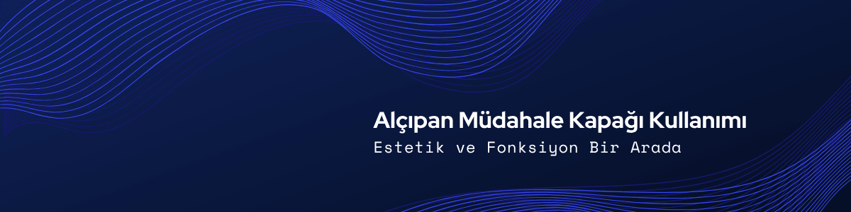 Alçıpan Müdahale Kapağı Kullanımı