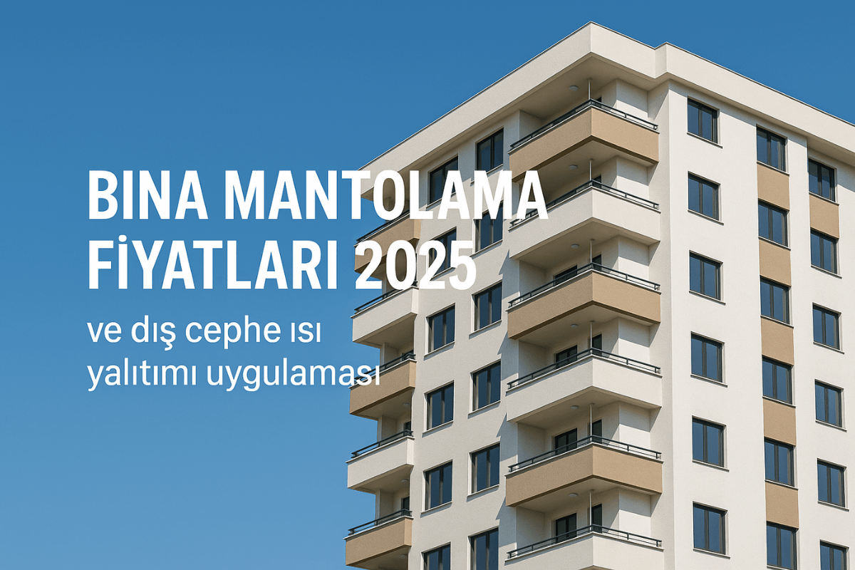 Bina Mantolama Fiyatları 