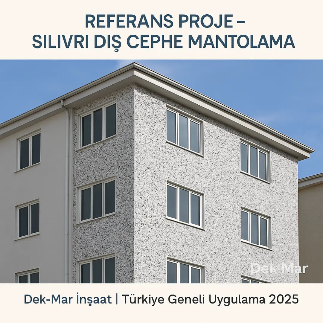 Dek-Mar İnşaat referans projesi – Silivri dış cephe mantolama uygulaması 2025 – Dalmaçyalı sistem örneği
