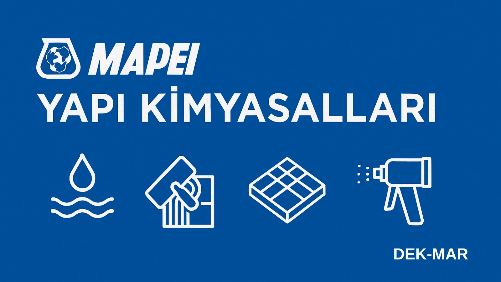 MAPEI Yapı Kimyasalları Ürünleri