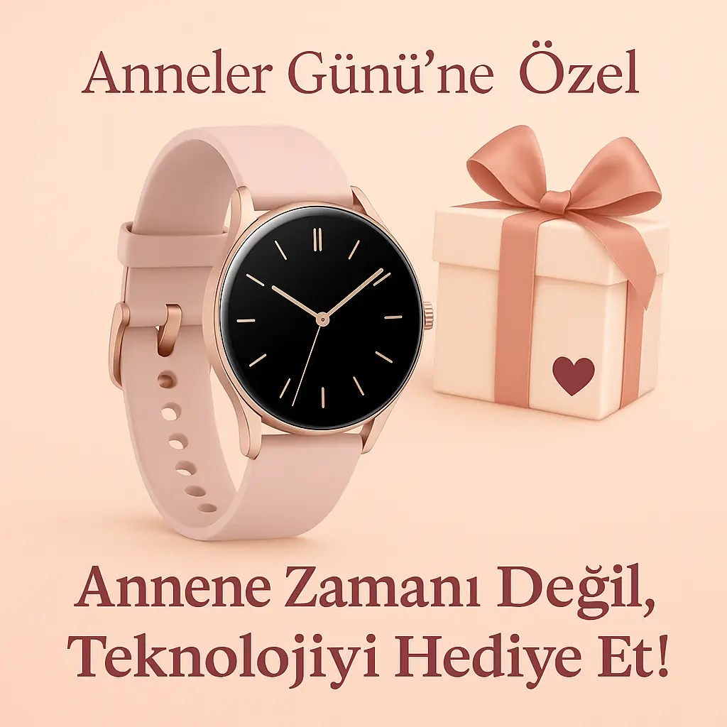 Anneler G n nde Ne Hediye Almal y m Ak ll Saat Ile Teknolojiyi 