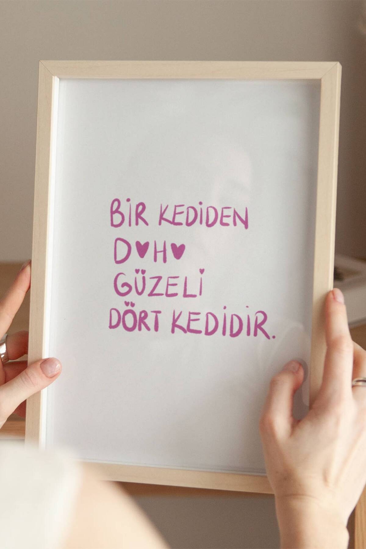 ''Bir Kediden Daha Güzeli Dört Kedidir'' Çerçevesiz Poster