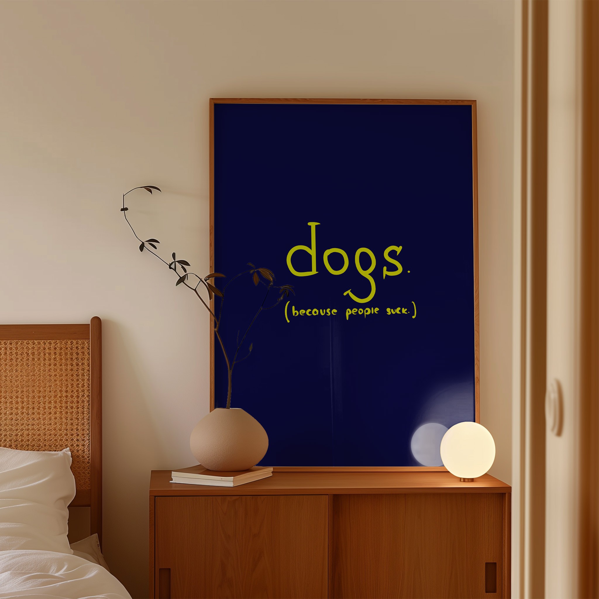 DOGS Because People Suck' Çerçevesiz Poster
