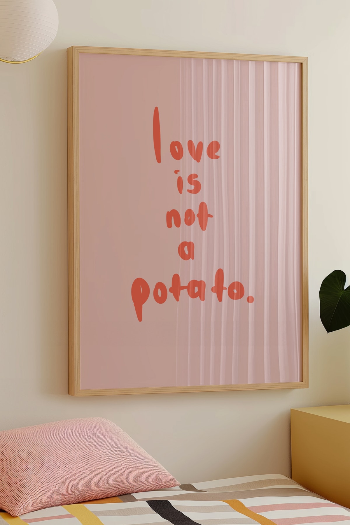 'Love is Not a Potato.' Çerçevesiz Poster Pembe Girly Duvar Dekorasyonu 'Aşk Patates Değildir'