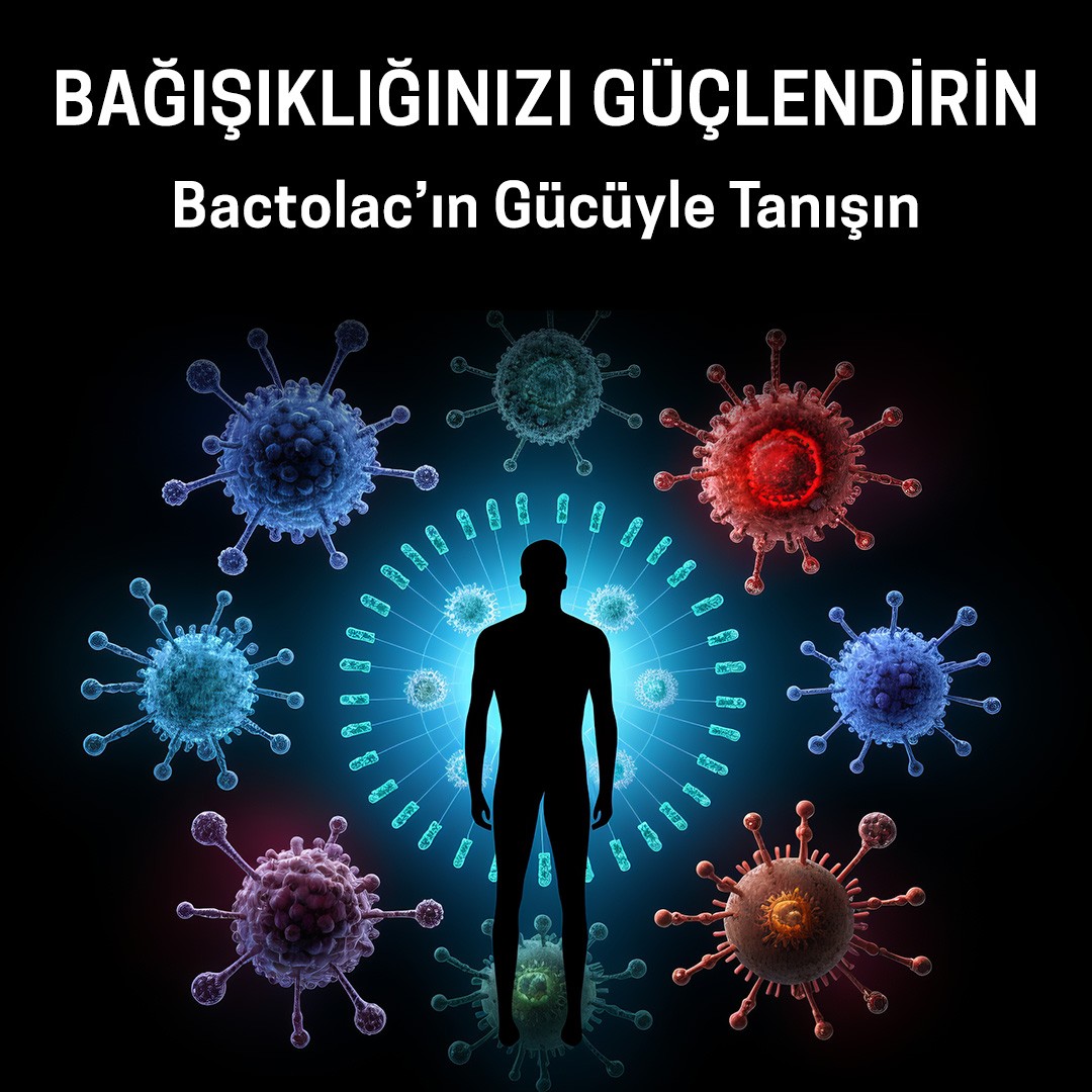 Bağışıklığınızı Güçlendirin - Bactolac’ın Gücüyle Tanışın