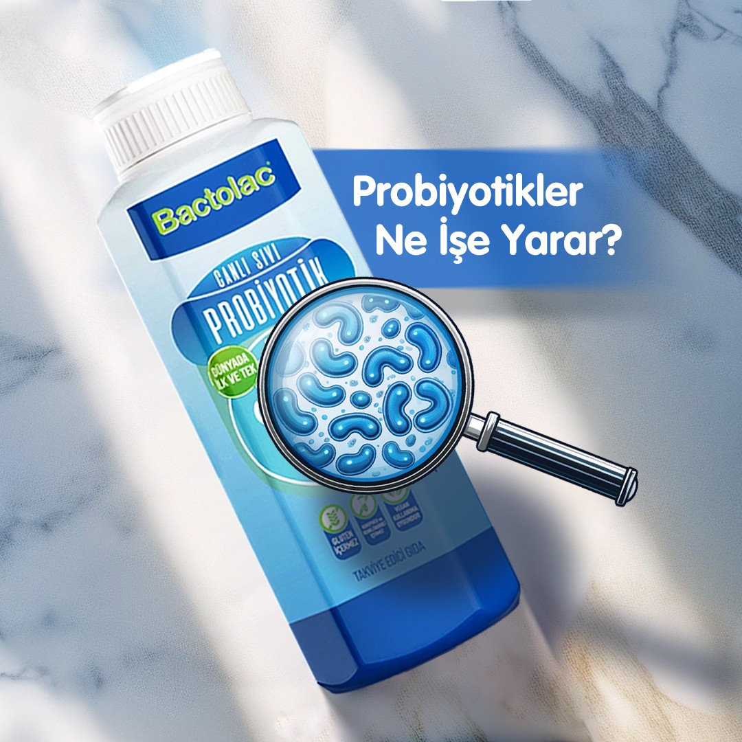 Probiyotikler Ne İşe Yarar?