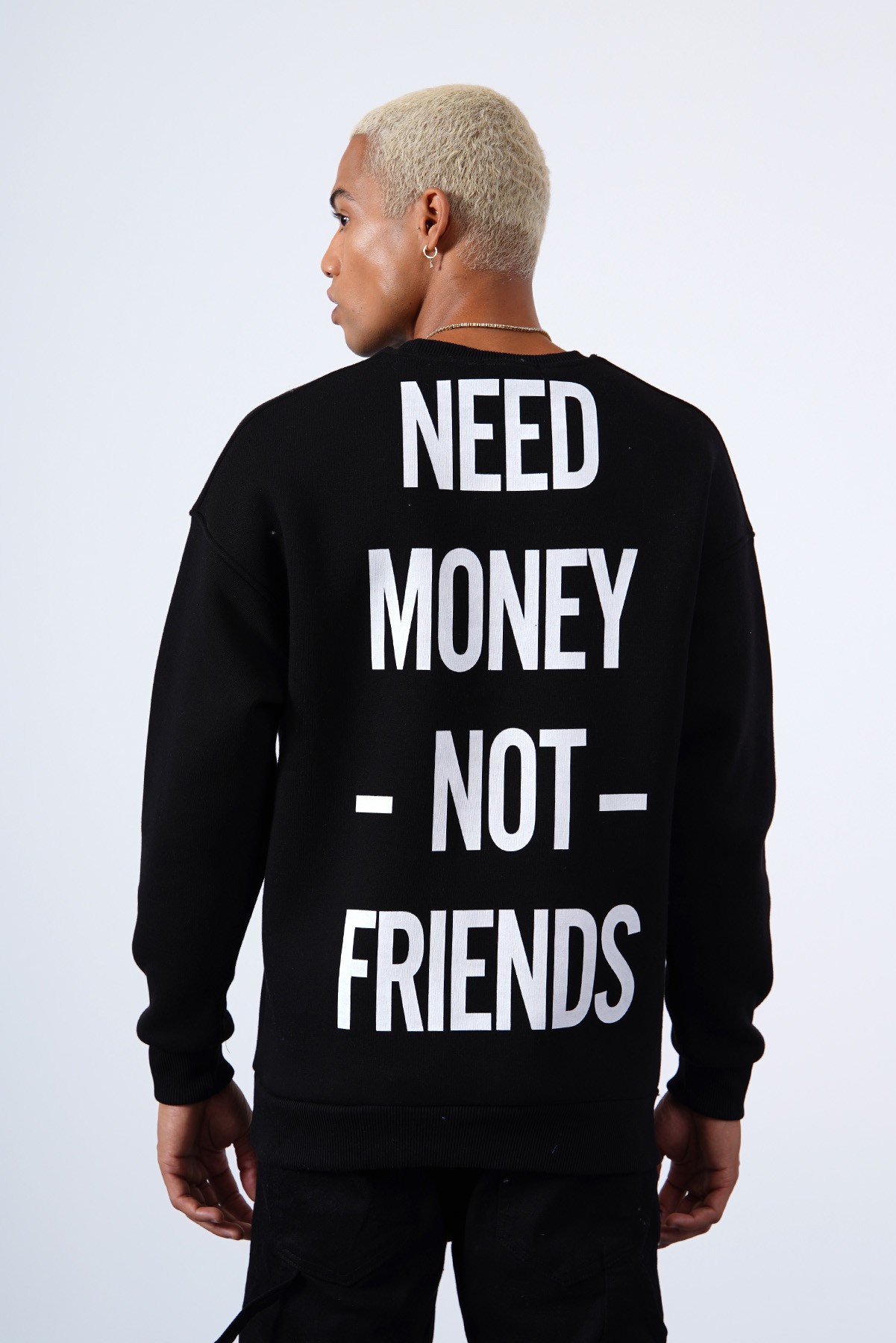 Need Money Not Friends Sweat