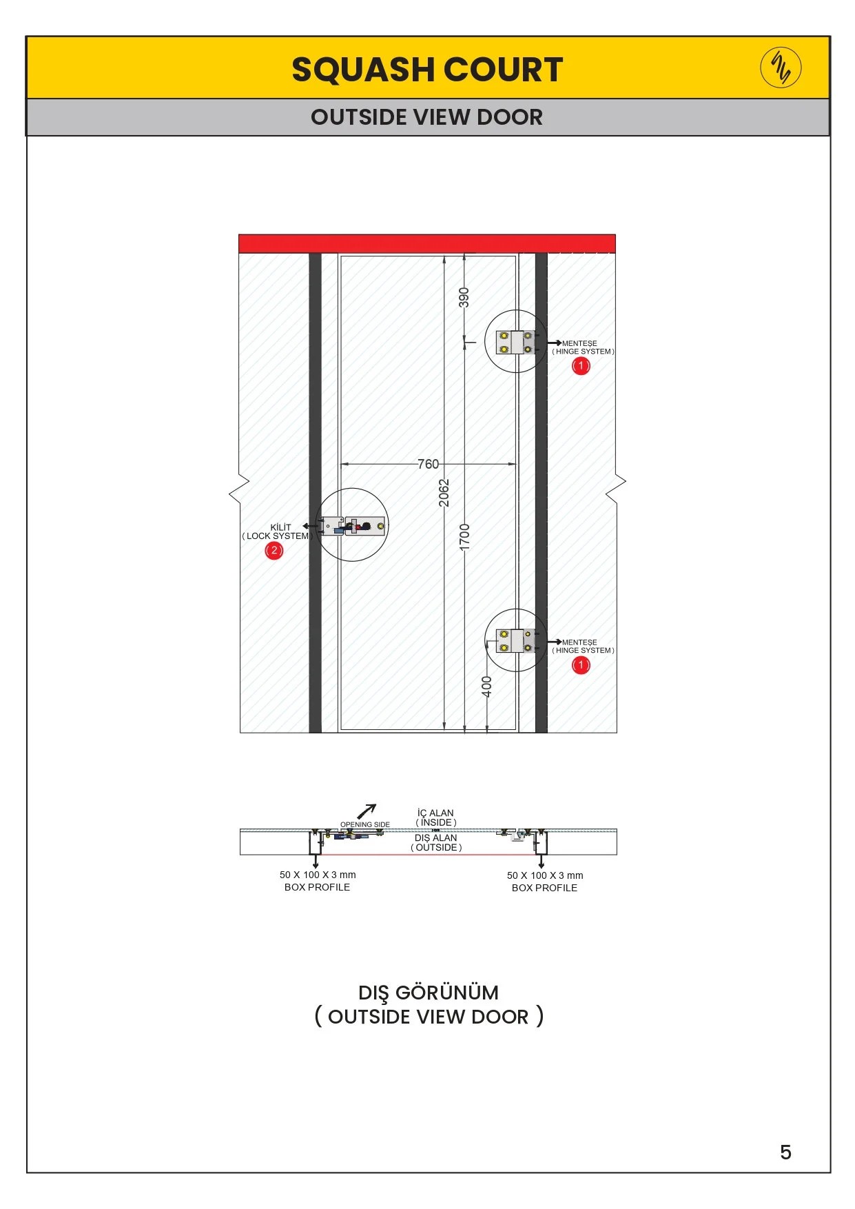 Squash Court Kilit ve Menteşeleri