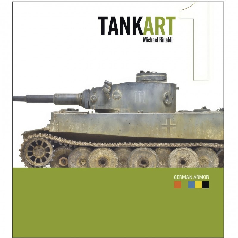 Michael Rinaldi TANKART 1 "German Armor" - ALMAN ZIRHLILARI KİTAP 1