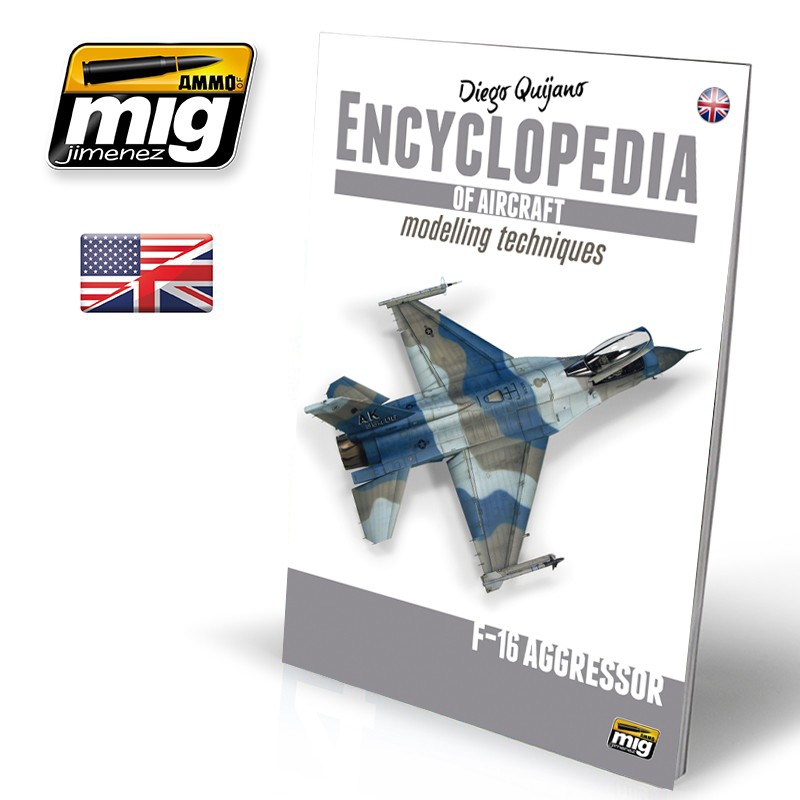 AMMO MIG 6055 ENCYCLOPEDIA OF AIRCRAFT MODELLING TECHNIQUES – Vol. Extra F-16 Aggressor ENGLISH