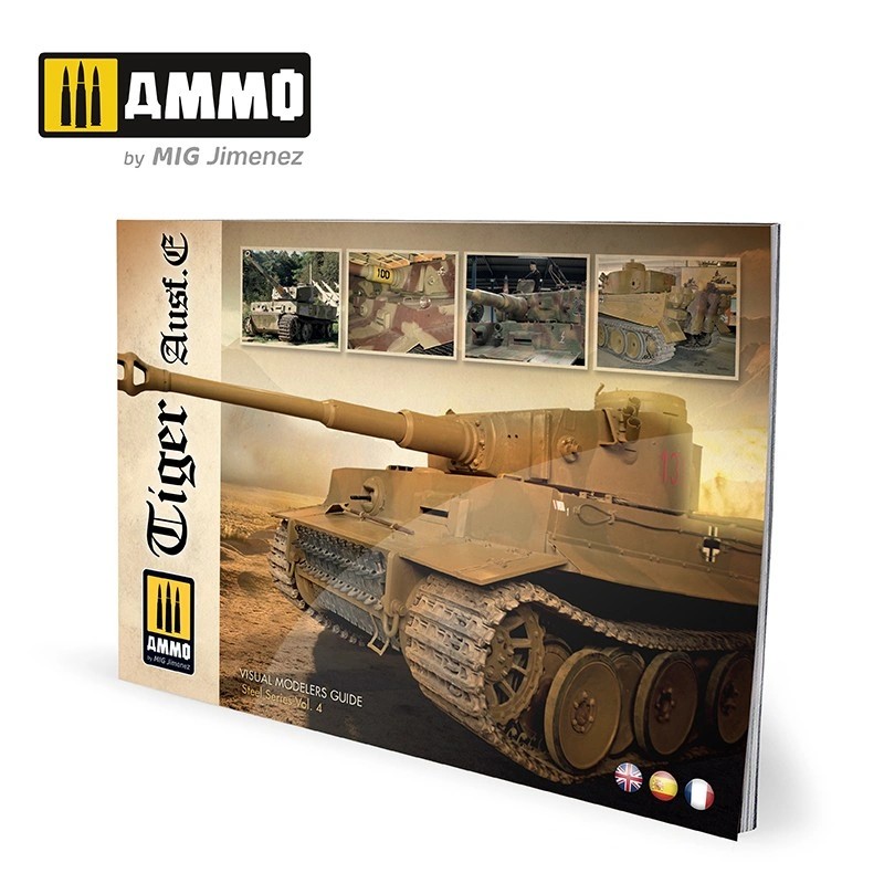 AMMO MIG 6024 Tiger Ausf.E – VISUAL MODELERS GUIDE (MULTILINGUAL) KAPLAN 1 TANKI REFERANS FOTOĞRAFLAR DERGİSİ