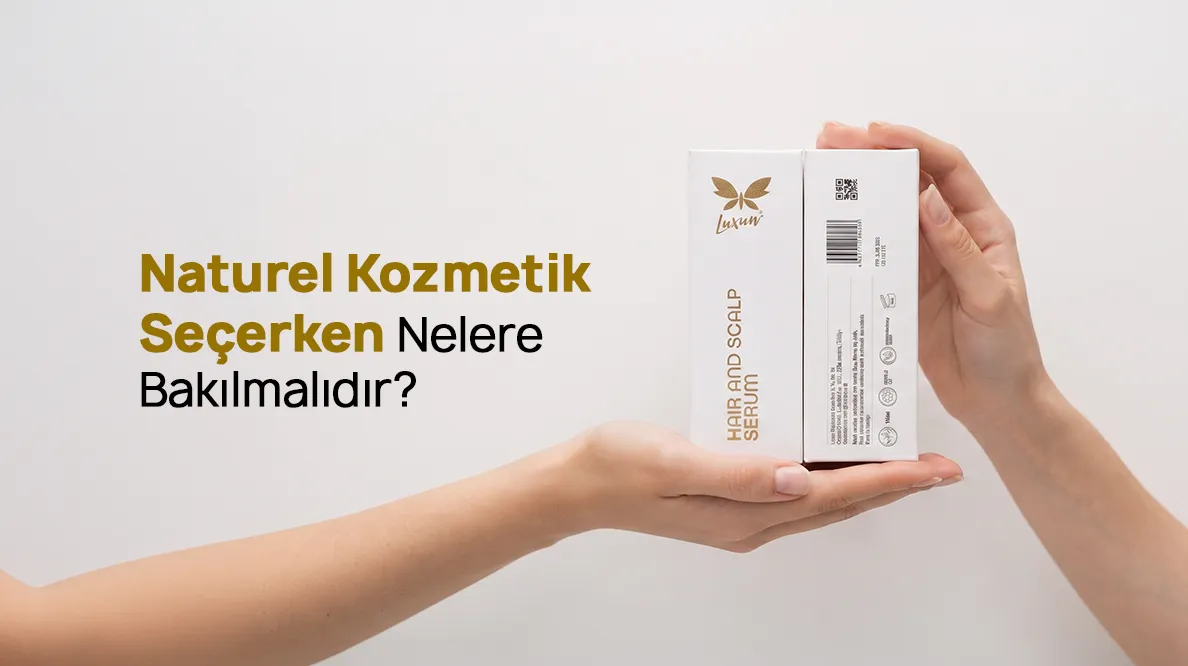 natural kozmetik seçimi - luxun