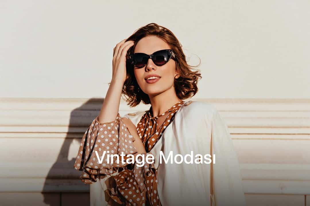 Vintage Modası ve Sürdürülebilir Moda Konseptleri