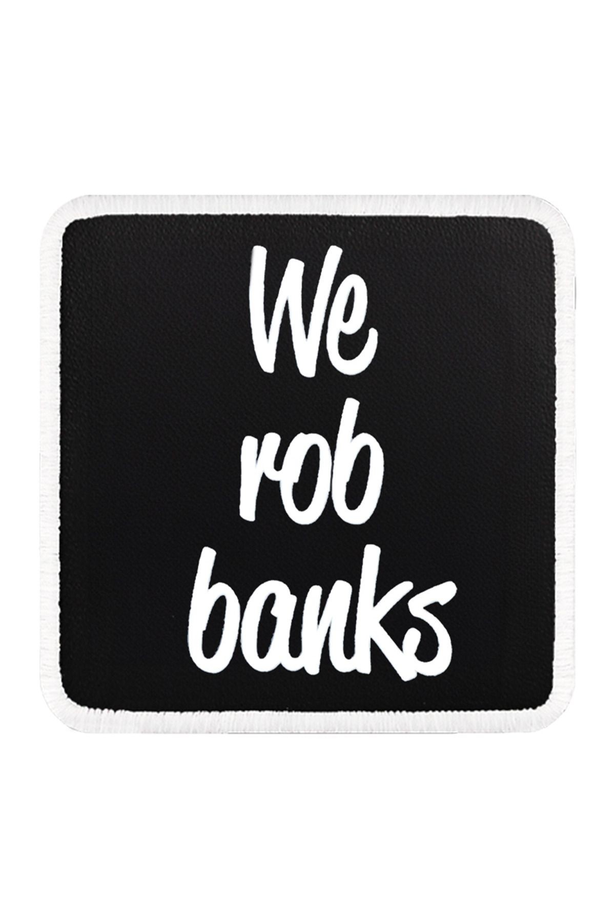 We Rob Banks Logolu
