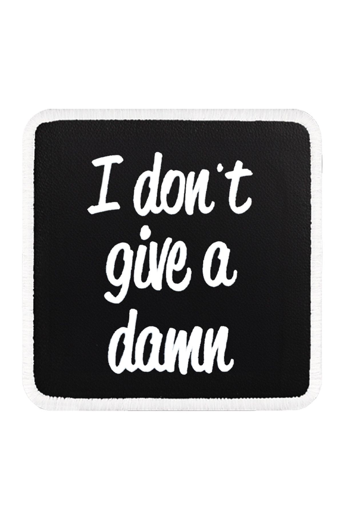 I don't Give a Damn