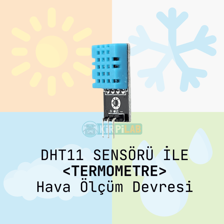 DHT11 Sıcaklık ve Nem Sensörü ile Arduino Dijital Termometre Projesi