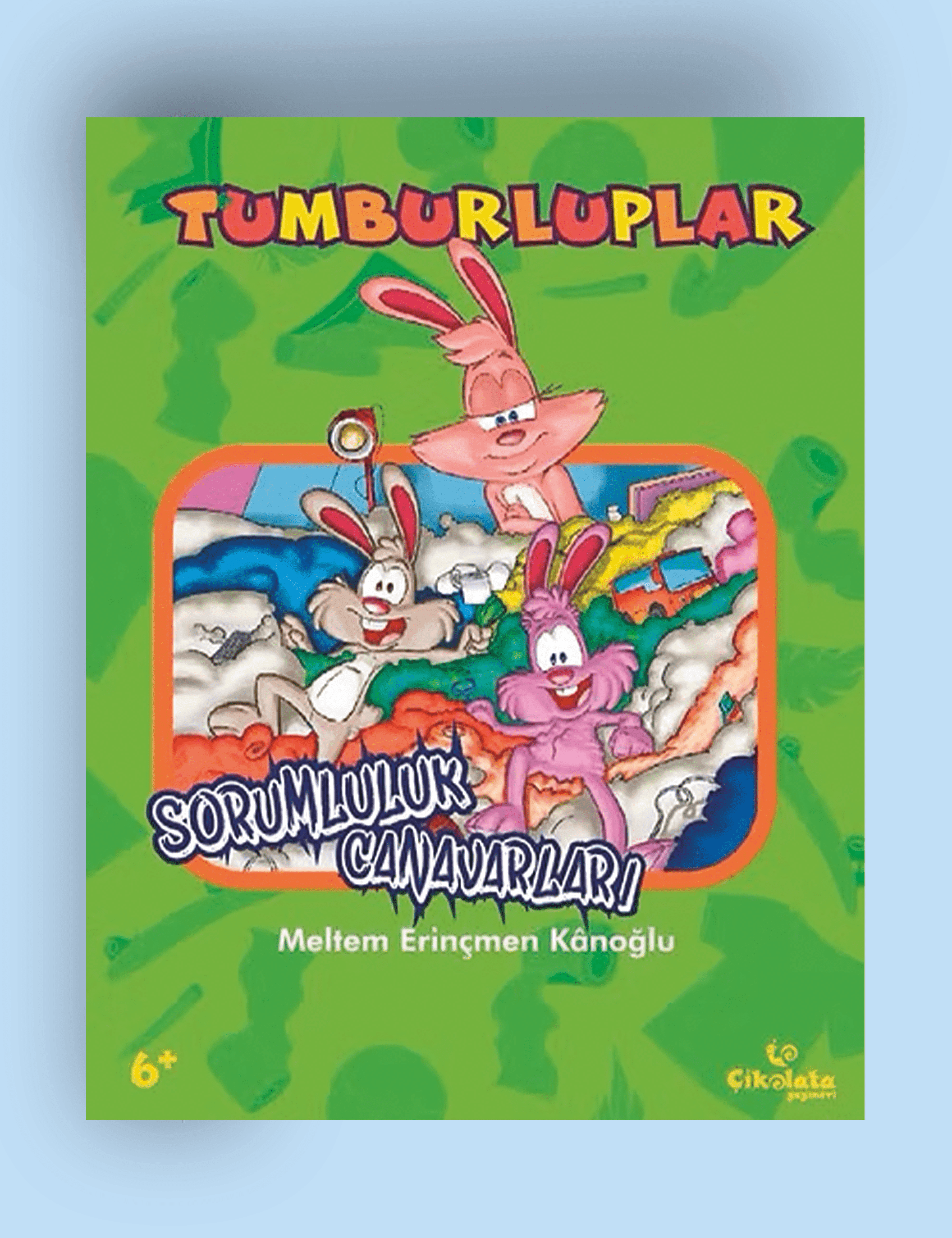 Tumburluplar - Sorumluluk Canavarı (6+ Yaş)