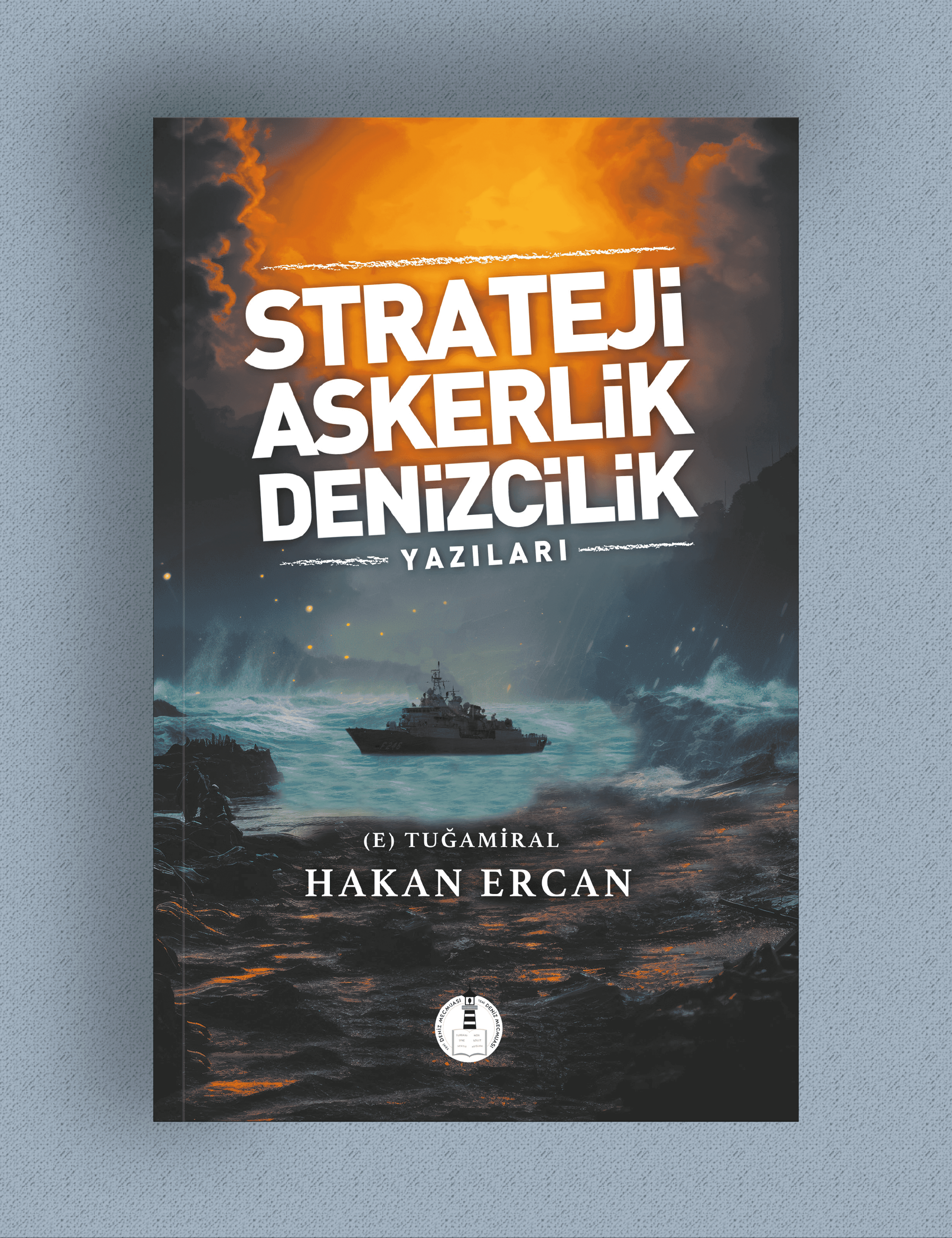 Hakan Ercan - Strateji Askerlik Denizcilik Yazıları